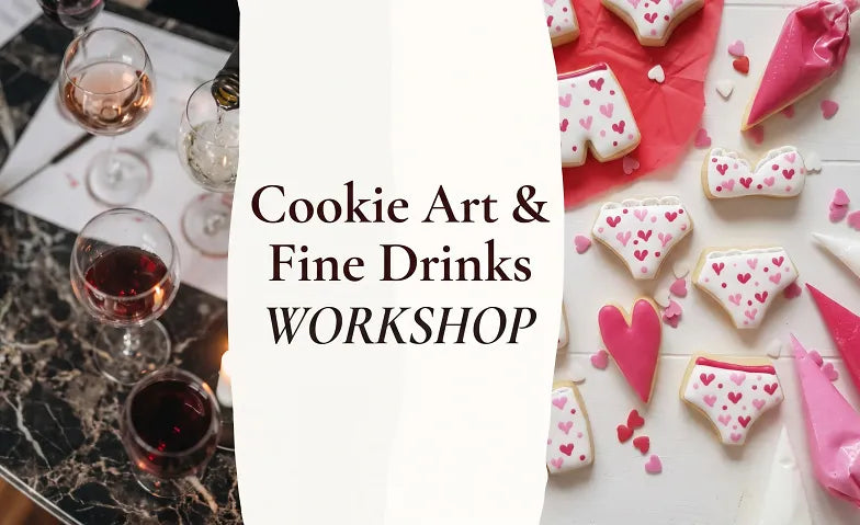 Cookie Art & Fine Drinks! Valentines Edition